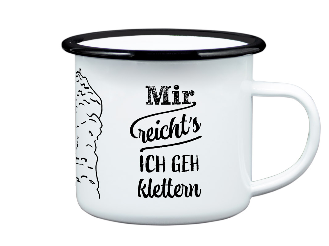 Emailletasse Mir reichts ich geh Klettern