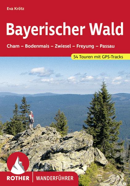 Rother Wanderführer Bayerischer Wald - Buch - Bodenmais - Cham - Zwiesel
